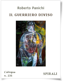 Roberto Panichi - Il guerriero diviso