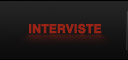 Interviste