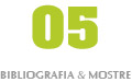 Bibliografia e mostre